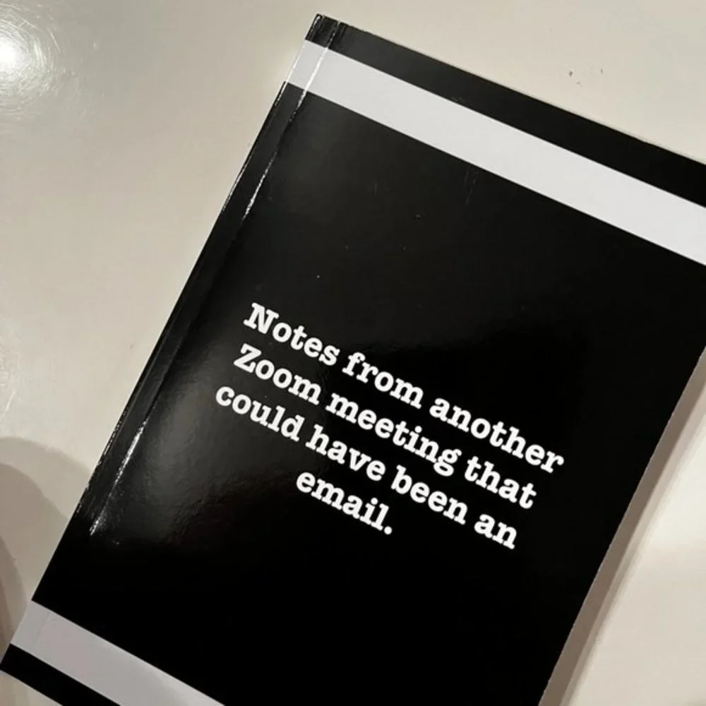 Sarcastic Journal / Notes from a Zoom Meeting That Should Have Been an‎ Email